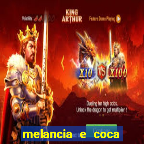 melancia e coca cola faz mal